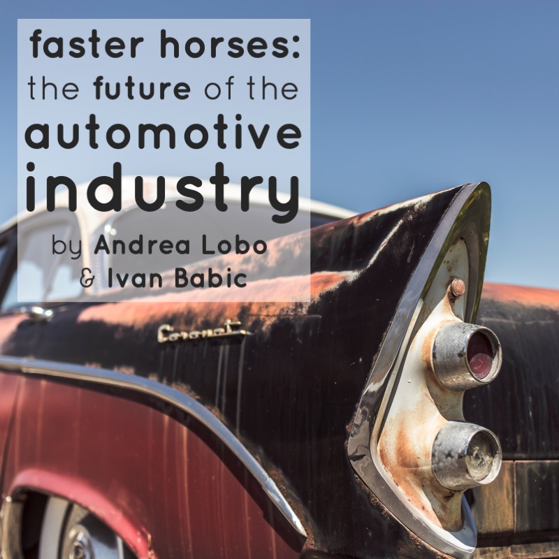 The future of the automotive industry by Andrea Lobo and Ivan Babic