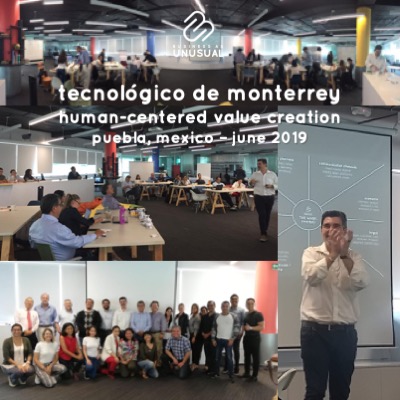 ITESM Tecnologico de Monterrey - Human-Centered Value Creation - Puebla Mexico June 2019