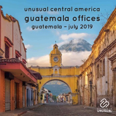 Unusual Central America - Guatemala Offices - Opening July 2019