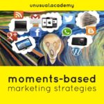 unusual.academy – moments-based marketing strategies