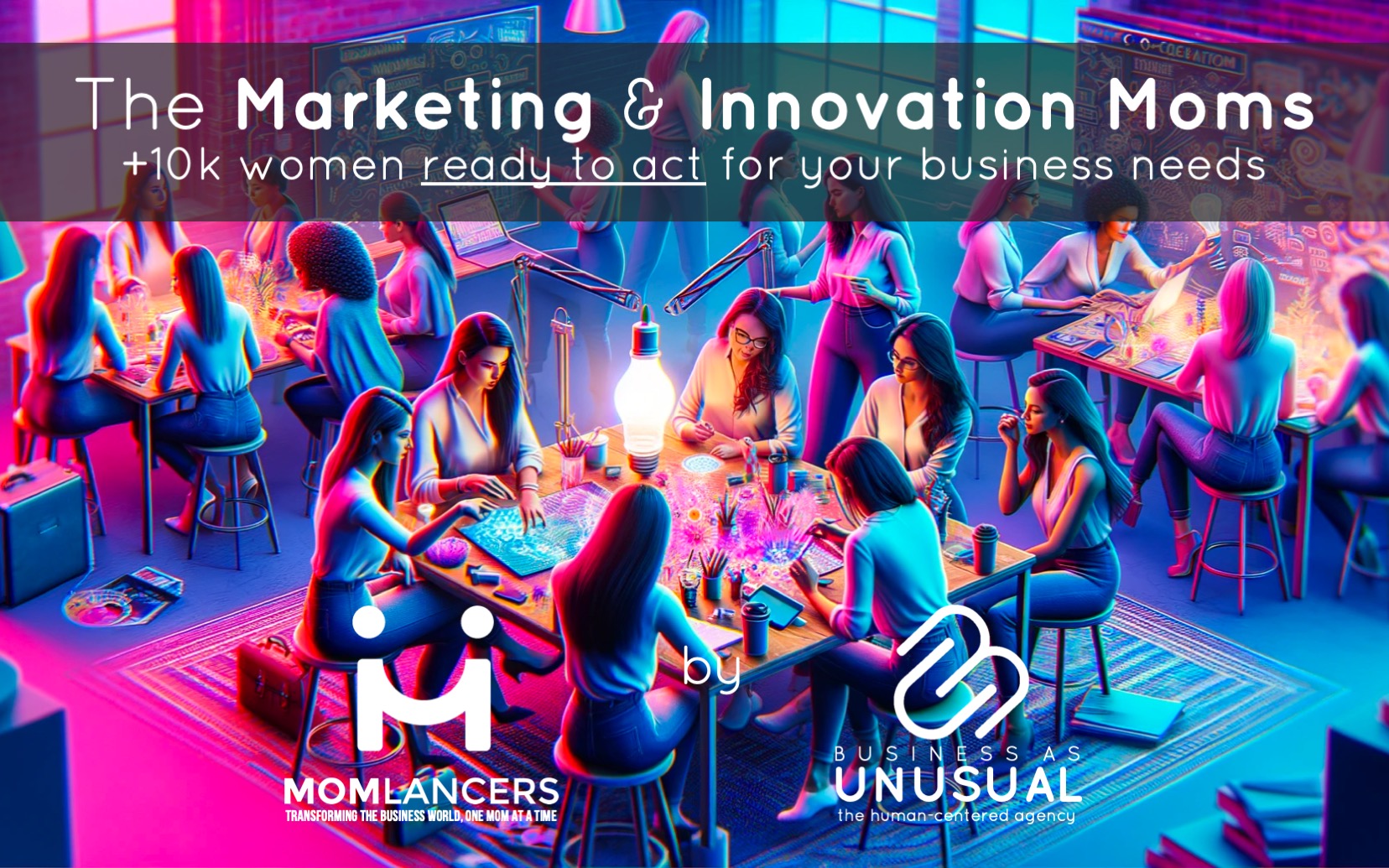 The Marketing & Innovation Moms by Momlancers and Business as Unusual